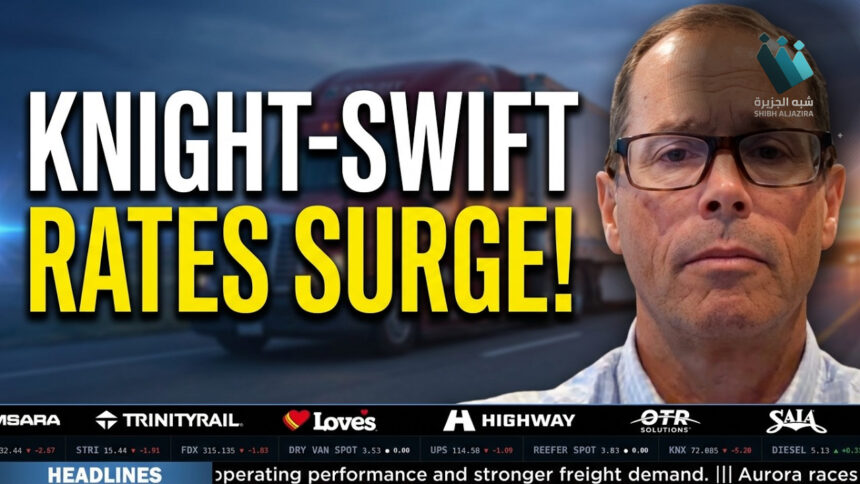 أرباح Knight-Swift تشير لتعافي سوق الشحن العالمي